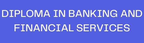 Diploma in Banking and Financial services