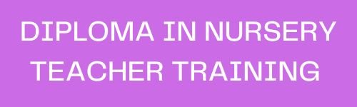 Diploma in Nursery Teacher Training