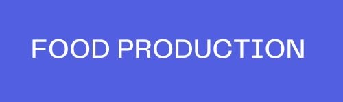 FOOD PRODUCTION